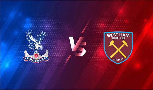 Soi kèo BóngVIP – Trận Crystal Palace vs West Ham – 2/1/2022 – Giải Ngoại hạng Anh Soi keo iBet888 – Tran Crystal Palace vs West Ham – 2/1/2022 – Giai Ngoai hang Anh