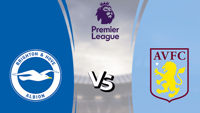 Soi kèo BóngVIP – Trận Brighton vs Aston Villa – 26/2/2022 – Giải Ngoại Hạng Anh Soi keo iBet888 – Tran Brighton vs Aston Villa – 26/2/2022 – Giai Ngoai Hang Anh