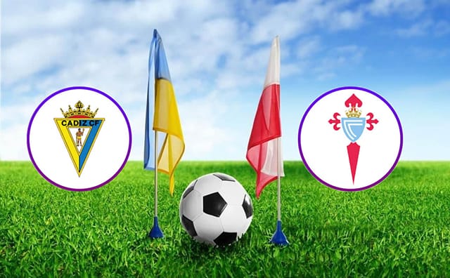 Soi kèo BóngVIP – Trận Cadiz vs Celta Vigo – 12/2/2022 – Giải VĐQG Tây Ban Nha Soi keo iBet888 – Tran Cadiz vs Celta Vigo – 12/2/2022 – Giai VDQG Tay Ban Nha
