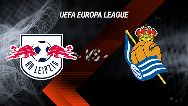 Soi kèo BóngVIP – Trận Leipzig vs Real Sociedad – 18/2/2022 – Europa League
