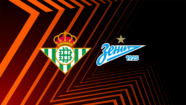 Soi kèo BóngVIP – Trận Real Betis vs Zenit – 25/2/2022 – Europa League