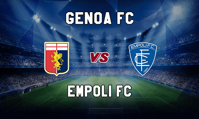 Soi kèo BóngVIP – Trận Genoa vs Empoli – 6/3/2022 – VĐQG Ý Soi keo iBet888 – Tran Genoa vs Empoli – 6/3/2022 – VDQG Y