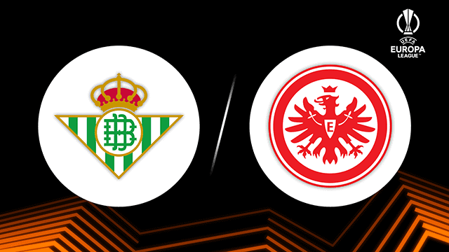 Soi kèo BóngVIP – Trận Real Betis vs Frankfurt – 10/3/2022 – Europa League