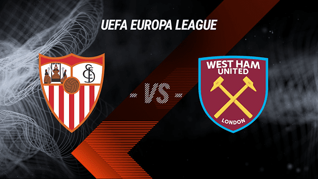 Soi kèo BóngVIP – Trận Sevilla vs West Ham – 11/3/2022 – Europa League