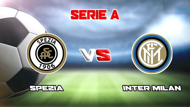 Soi kèo BóngVIP – Trận Spezia vs Inter Milan – 16/4/2022 – VĐQG Ý Soi keo iBet888 – Tran Spezia vs Inter Milan – 16/4/2022 – VDQG Y