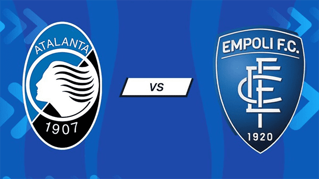 Soi kèo BóngVIP – Trận Atalanta vs Empoli – 22/5/2022 – VĐQG Ý Soi keo iBet888 – Tran Atalanta vs Empoli – 22/5/2022 – VDQG Y