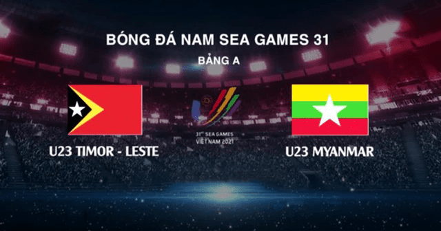 Soi kèo BóngVIP – Trận Timor Leste vs Myanmar – 8/5/2022 – Sea Game 31