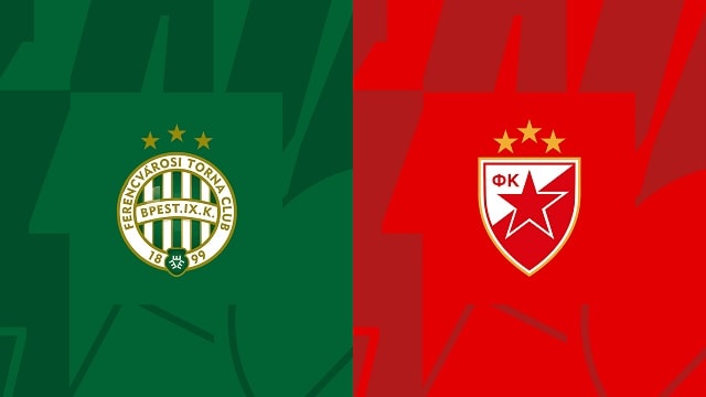 Soi kèo BóngVIP - Trận Ferencvaros vs Crvena zvezda – 14/10/2022 – Europa League