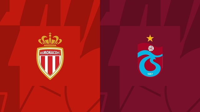 Soi kèo BóngVIP - Trận Monaco vs Trabzonspor – 06/10/2022 – Europa League
