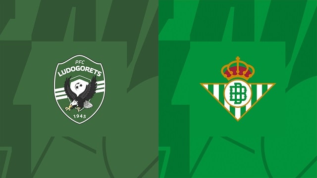 Soi kèo BóngVIP - Trận Ludogorets vs Betis – 27/10/2022 – Europa League
