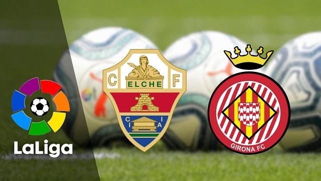 Soi kèo BóngVIP - Trận Elche vs Girona – 09/11/2022 – Giải VĐQG Tây Ban Nha soi keo bongvip - tran elche vs girona – 09/11/2022 – giai vdqg tay ban nha