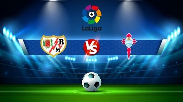 Soi kèo BóngVIP - Trận Vallecano vs Celta Vigo – 11/11/2022 – Giải VĐQG Tây Ban Nha soi keo bongvip - tran vallecano vs celta vigo – 11/11/2022 – giai vdqg tay ban nha