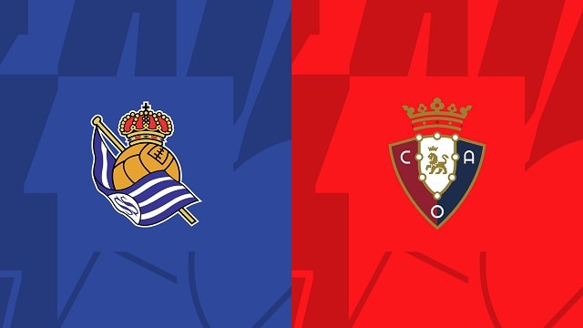 Soi kèo BóngVIP - Trận Real Sociedad vs Osasuna – 31/12/2022 – Giải VĐQG Tây Ban Nha