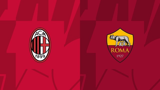 Soi kèo BóngVIP - Trận AC Milan vs AS Roma – 09/01/2023 – VĐQG Ý