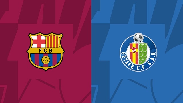Soi kèo BóngVIP - Trận Barcelona vs Getafe – 23/01/2023 – Giải VĐQG Tây Ban Nha
