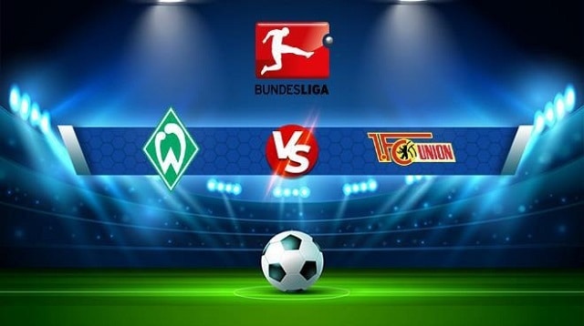 Soi kèo BóngVIP - Trận Werder Bremen vs Union Berlin – 26/01/2023 – Giải VĐQG Đức