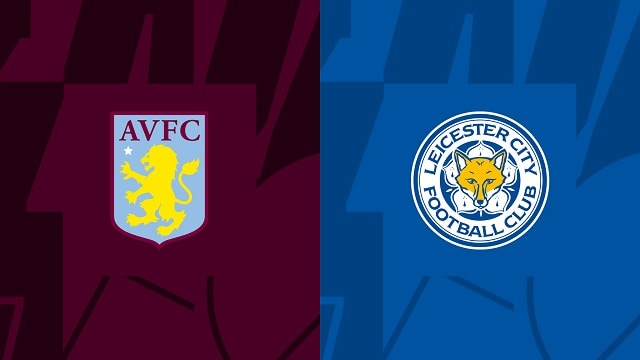 Soi kèo BóngVIP - Trận Aston Villa vs Leicester – 04/02/2023 – Giải Ngoại Hạng Anh