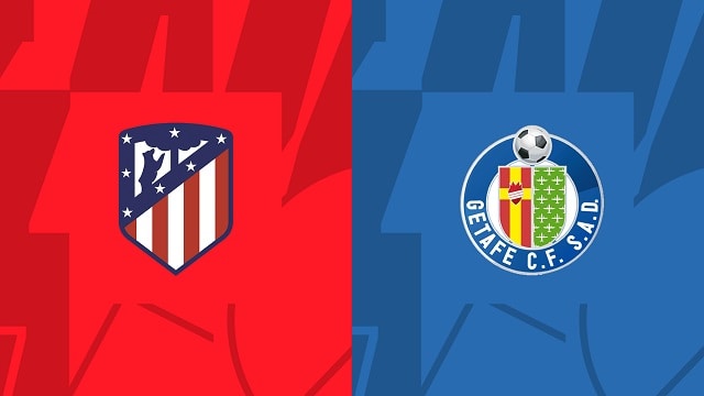Soi kèo BóngVIP - Trận Atl. Madrid vs Getafe – 05/02/2023 – Giải VĐQG Tây Ban Nha soi keo bongvip - tran atl. madrid vs getafe – 05/02/2023 – giai vdqg tay ban nha