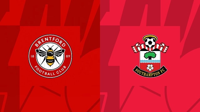 Soi kèo BóngVIP - Trận Brentford vs Southampton – 04/02/2023 – Giải Ngoại Hạng Anh