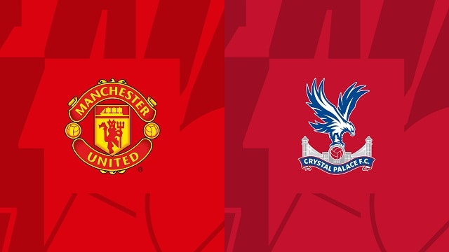 Soi kèo BóngVIP - Trận Man Utd vs Crystal Palace – 04/02/2023 – Giải Ngoại Hạng Anh