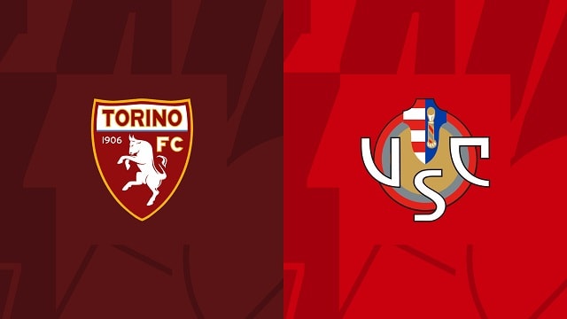 Soi kèo BóngVIP - Trận Torino vs Cremonese – 21/02/2023 – VĐQG Ý