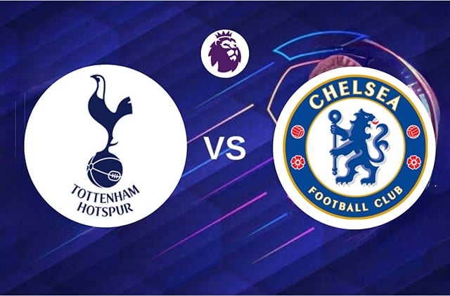 Soi kèo BóngVIP - Trận Tottenham vs Chelsea – 26/02/2023 – Giải Ngoại Hạng Anh