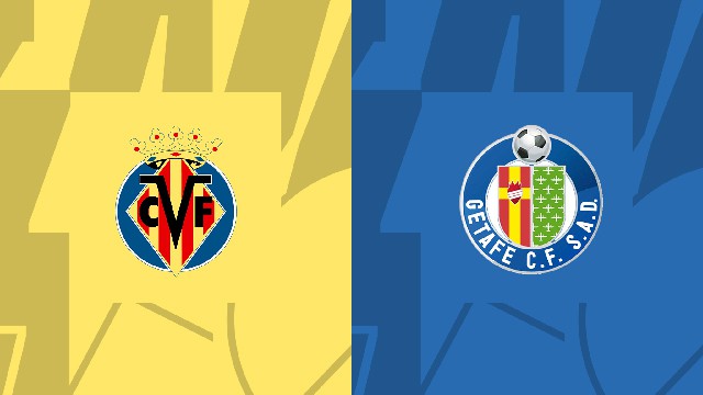 Soi kèo BóngVIP - Trận Villarreal vs Getafe – 28/02/2023 – Giải VĐQG Tây Ban Nha