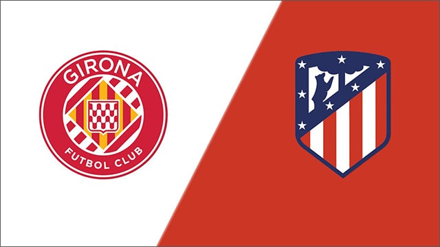 Soi kèo BóngVIP - Trận Girona vs Atl. Madrid – 14/3/2023 – Giải VĐQG Tây Ban Nha
