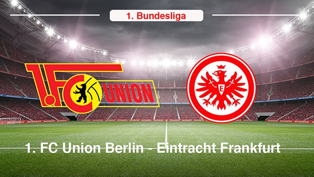 Soi kèo BóngVIP - Trận Union Berlin vs Frankfurt – 19/03/2023 – Giải VĐQG Đức