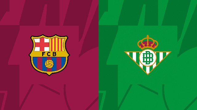 Soi kèo BóngVIP - Trận Barcelona vs Real Betis – 30/04/2023 – Giải VĐQG Tây Ban Nha