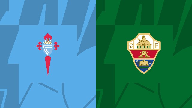 Soi kèo BóngVIP - Trận Celta Vigo vs Elche – 27/04/2023 – Giải VĐQG Tây Ban Nha