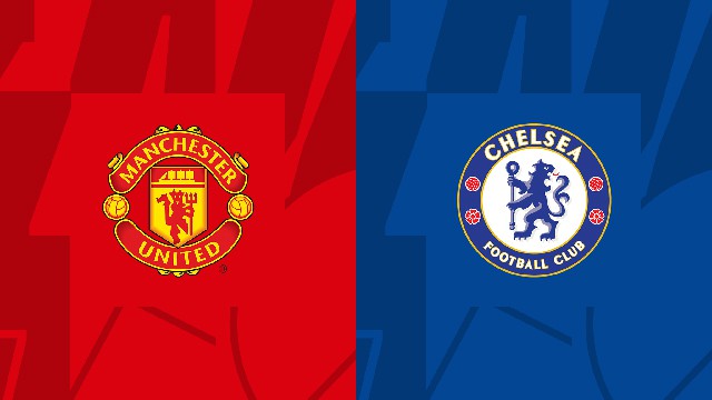 Soi kèo BóngVIP - Trận Manchester Utd vs Chelsea – 26/05/2023 – Giải Ngoại Hạng Anh