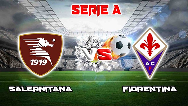 Soi kèo BóngVIP - Trận Salernitana vs Fiorentina – 03/05/2023 – VĐQG Ý