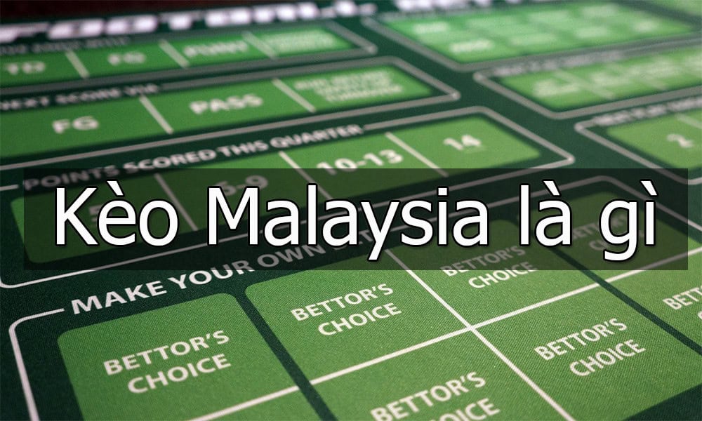 Kèo Malaysia là gì? Giải thích về tỷ lệ kèo Mã Lai chi tiết tại nhà cái M88 Keo Malaysia la gi? Giai thich ve ty le keo Ma Lai chi tiet tai nha cai M88